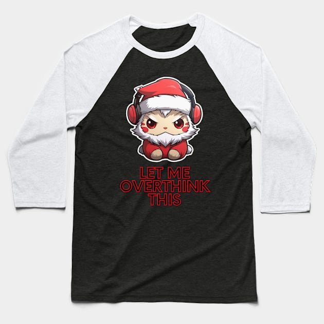 Sarcastic Quote - Christmas Cat Santa - Funny Quote Baseball T-Shirt by MaystarUniverse